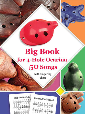 cover image of Big Book for 4-Hole Ocarina--50 Songs with Fingering Chart